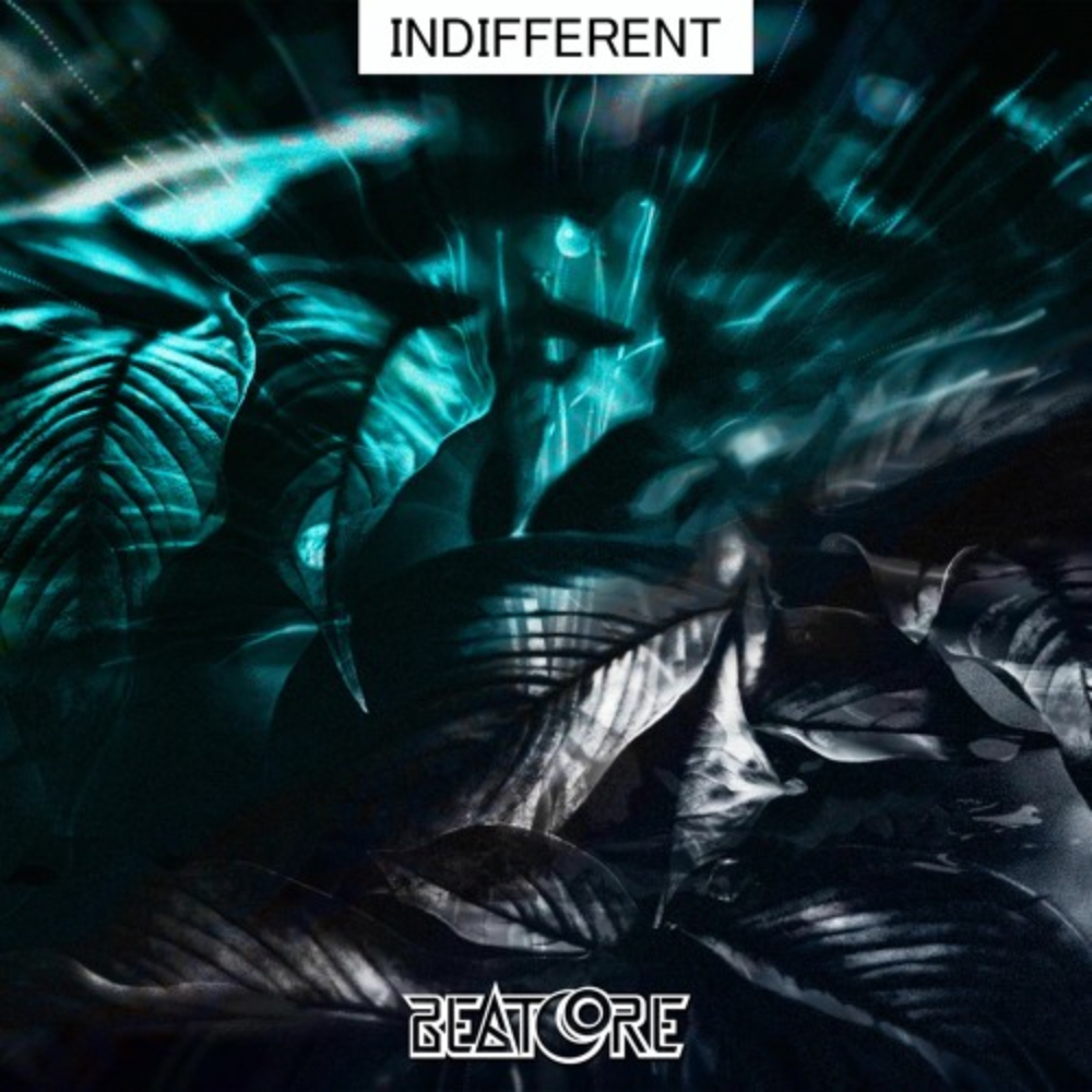 Beatcore - Indiferent